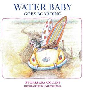 Water Baby Goes Boarding by Barbara Collins