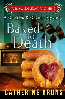 Baked to Death by Catherine Bruns