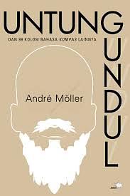 Untung Gundul dan 99 Kolom Bahasa Kompas Lainya by Andre Moller