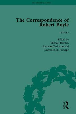 Correspondence of Robert Boyle, 1636-1691 by Lawrence M. Principe