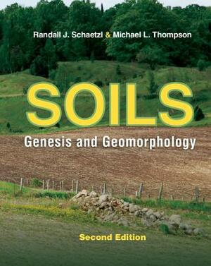 Soils by Randall Schaetzl, Michael Thompson