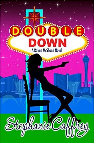 Double Down by Stephanie Caffrey