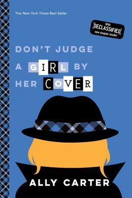 Don't Judge a Girl by Her Cover by Ally Carter