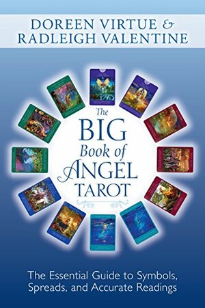 The Big Book of Angel Tarot: The Essential Guide to Symbols, Spreads, and Accurate Readings by Doreen Virtue