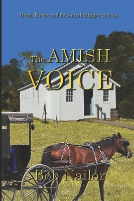 The Amish Voice by Bob Nailor