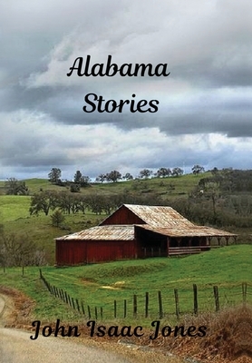 Alabama Stories by John Isaac Jones