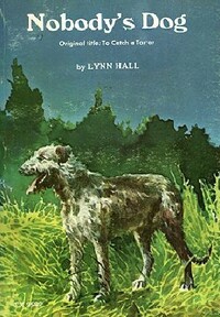 Nobody's Dog by Lynn Hall