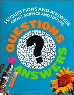 A Kid's Book of Questions and Answers by Ian James, Jen Green, Jinny Johnson, Joyce Pope, Martin Walters, Angela Royston, Claudia Martin, Anita Ganeri, Malcolm Penny, Lucinda Hawksley, John Stidworthy, Philip Steele, John Farndon