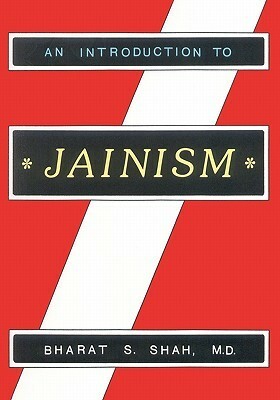 An Introduction to Jainism by Bharat S. Shah