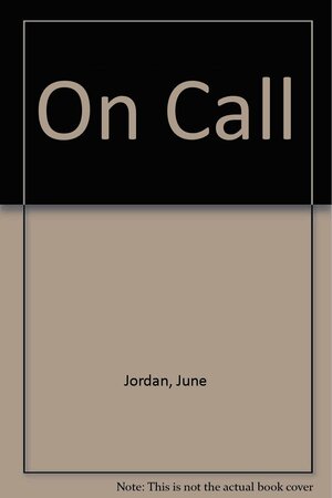 On Call: Political Essays by June Jordan