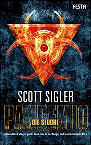 Pandemic - Die Seuche by Scott Sigler