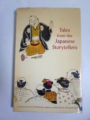 Tales from the Japanese Storytellers As Collected in the Ho-Dan Zo by Post Wheeler