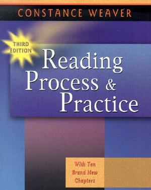 Reading Process and Practice by Constance Weaver