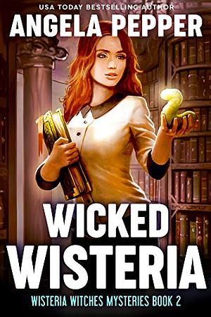 Wicked Wisteria by Angela Pepper