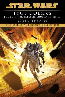 True Colors: Star Wars Legends by Karen Traviss, Karen Traviss