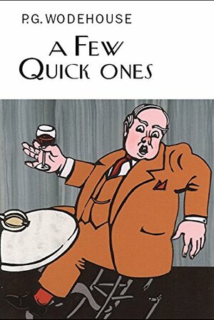 A Few Quick Ones by P.G. Wodehouse