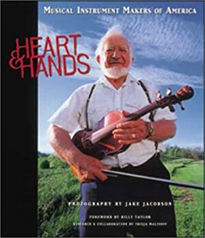 Hearts and Hands by Könemann, Nancy Ellis, Jake Jacobson