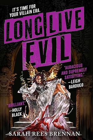 Long Live Evil by Sarah Rees Brennan