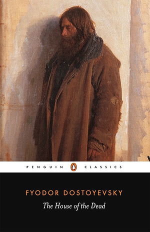 [The House of the Dead (Penguin Classics)] [By: Fyodor Dostoyevsky] [January, 1986] by Fyodor Dostoevsky