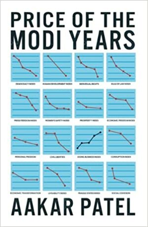 Price of the Modi Years by Aakar Patel