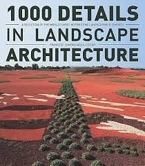 1000 Details in Landscape Architecture: A Selection of the World's Most Interesting Landscaping Elements by Francesc Zamora Mola