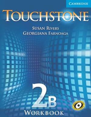 Touchstone Level 2 Workbook B by Susan Rivers, Georgiana Farnoaga