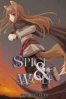 Spice and Wolf, Vol. 2 (light novel) by Isuna Hasekura