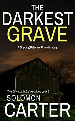 The Darkest Grave by Solomon Carter