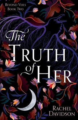 The Truth of Her by Rachel Davidson