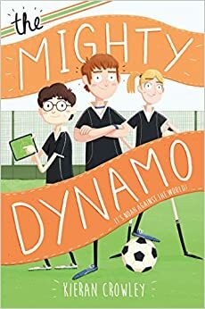 The Mighty Dynamo by Kieran Mark Crowley