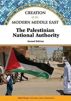 The Palestinian National Authority by John G. Hall