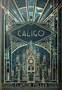 Caligo by Elanor Miller