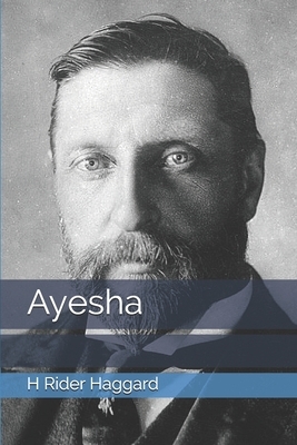 Ayesha by H. Rider Haggard