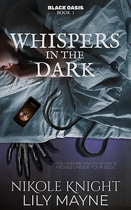 Whispers in the Dark  by Lily Mayne, Nik Knight