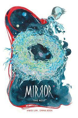 The Mirror: The Nest by Hwei Lim, Emma Ríos