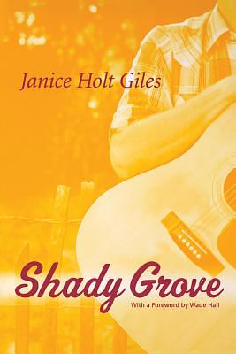 Shady Grove by Janice Holt Giles