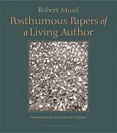 Posthumous Papers of a Living Author by Peter Wortsman, Robert Musil