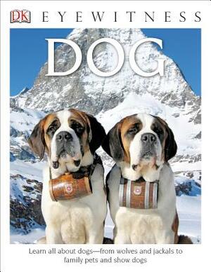 Dog ( DK Eyewitness Books ) by Juliet Clutton-Brock