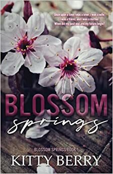 Blossom Springs by Kitty Berry