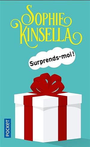 Surprends-moi ! by Sophie Kinsella