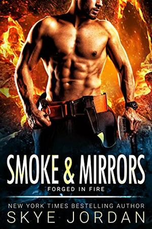 Smoke & Mirrors by Skye Jordan