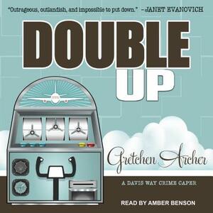 Double Up by Gretchen Archer