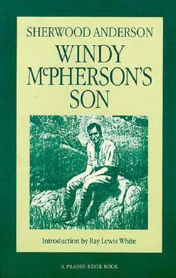 Windy McPherson's Son by Sherwood Anderson