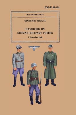 Handbook on German Military Forces 1943 by War Department, Military Intelligence Division, United States Army