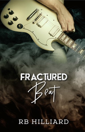 Fractured Beat by R.B. Hilliard