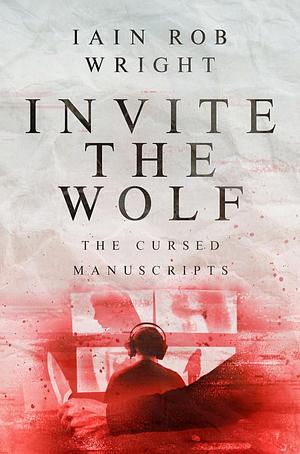 Invite the Wolf by Iain Rob Wright