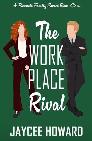 The Workplace Rival by Jaycee Howard