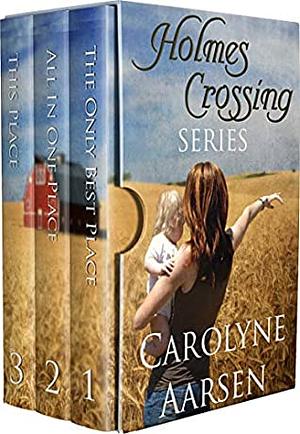 Holmes Crossing Series: Books 1-3 by Carolyne Aarsen