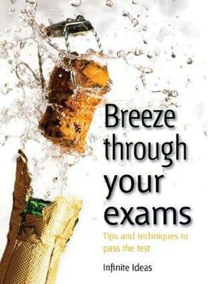 Breeze through your exams by Infinite Ideas
