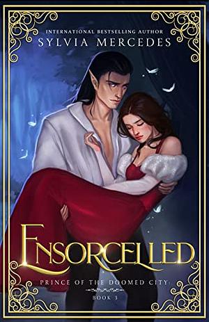 Ensorcelled by Sylvia Mercedes